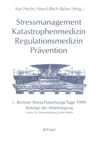 Stressmanagement, Katastrophenmedizin, Regulationsmedizin, Prävention Medicine