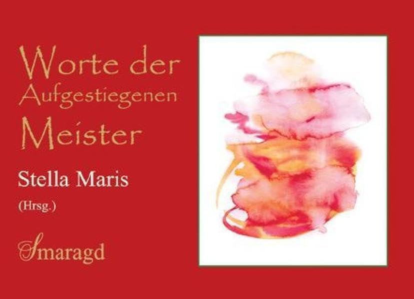 Worte der Aufgestiegenen Meister Religion & Esotericism