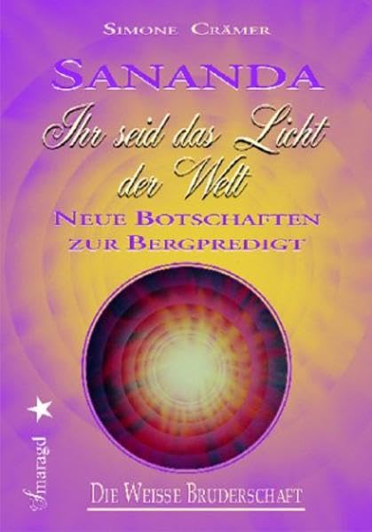 Sananda: Ihr seid das Licht der Welt: Neue Botschaften zur Bergpredigt Religion & Esotericism