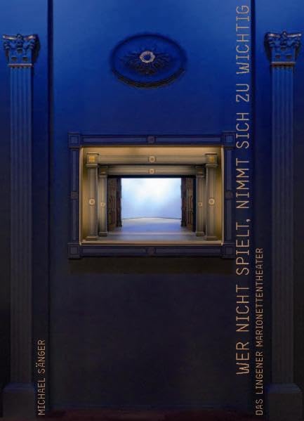 Wer nicht spielt, nimmt sich zu wichtig: Das Lingener Marionettentheater Film, Art & Culture