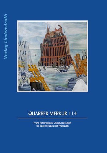 QUARBER MERKUR 114: Franz Rottensteiners Literaturzeitschrift für Science Fiction und Phantastik Film, Art & Culture