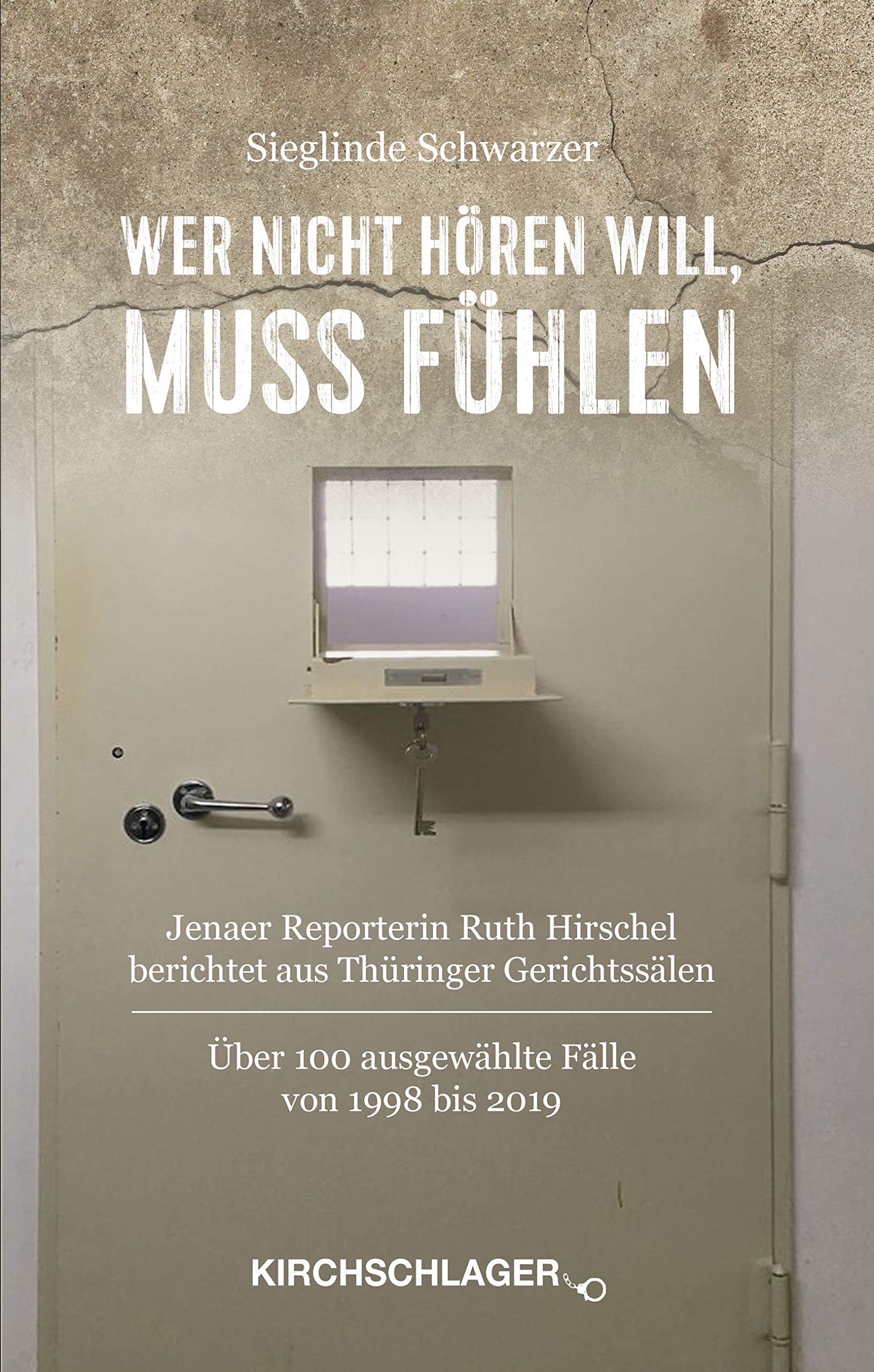 Wer nicht hören will, muß fühlen: Jenaer Reporterin Ruth Hirschel berichtet aus Thüringer Gerichtssälen Law
