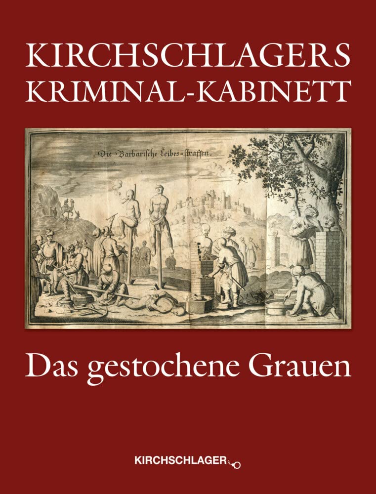 Kirchschlagers Kriminal-Kabinett: Das gestochene Grauen Books