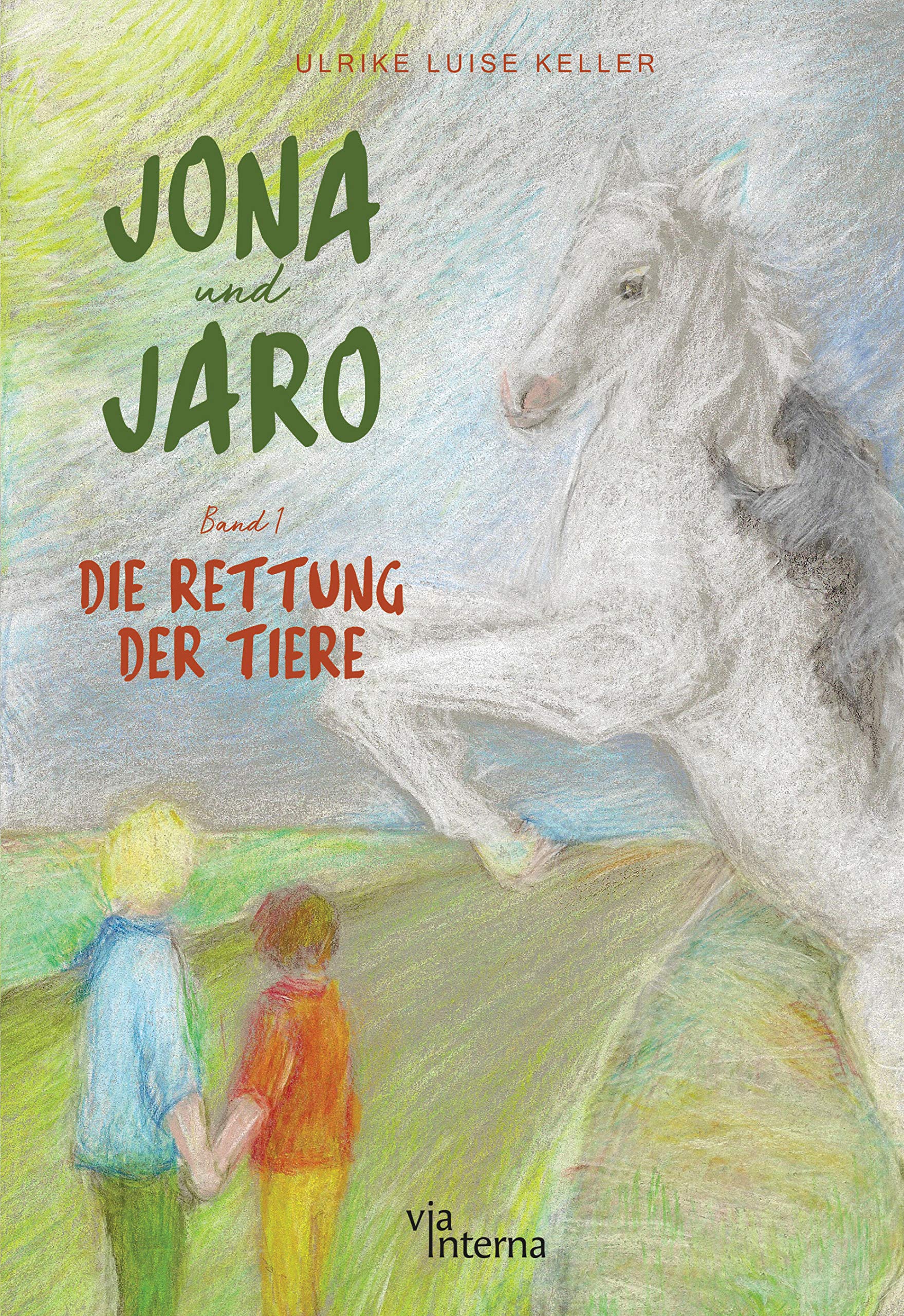 Jona und Jaro: Band 1: Die Rettung der Tiere - Keller, Ulrike Luise book
