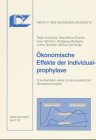 Ökonomische Effekte der Individualprophylaxe. Dokumentation eines computergestützten Simulationsmodells Medicine