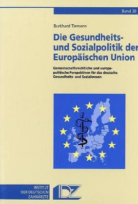 Die Gesundheits- und Sozialpolitik der Europäischen Union Politics & History