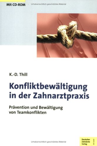 Konfliktbewältigung in der Zahnarztpraxis, m. CD-ROM Medicine