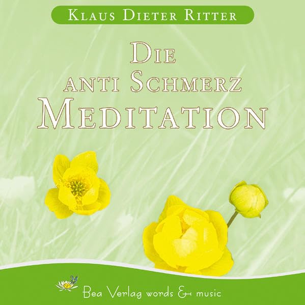 Die Anti Schmerz Meditation: Positive meditative Ansprache an das Unterbewusstsein Health, Nutrition & Fitness