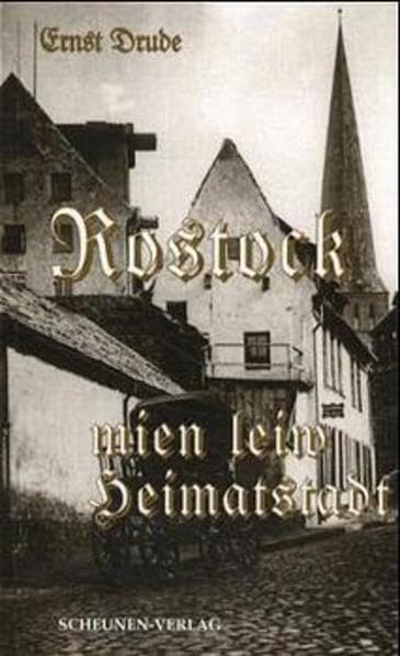 Rostock, mien leiw Heimatstadt: Ein plattdütsches Bauk to'n Högen un Grillen verdriewen (TB-Reihe) Fiction