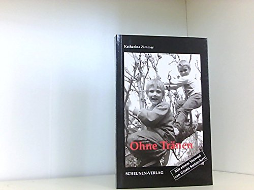 Ohne Tränen: Vorw. v. Gisela Steineckert Personalities