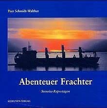 Abenteuer Frachter: Seereise-Reportagen Travel Books