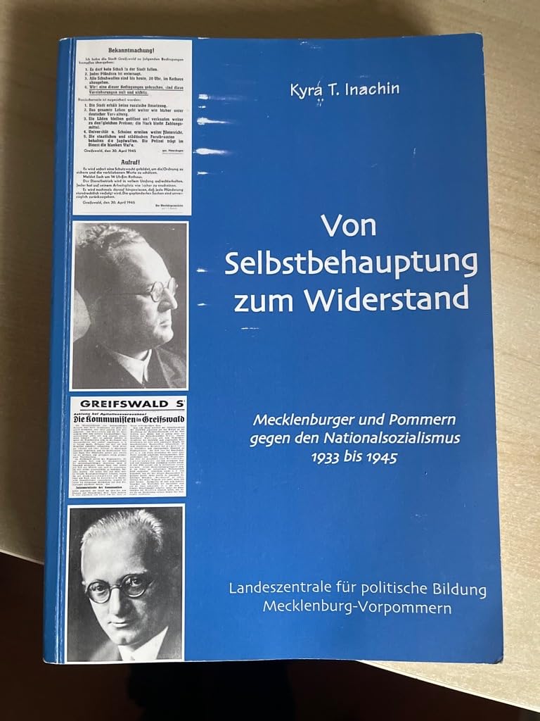 Von Selbstbehauptung zum Widerstand: Mecklenburger und Pommern gegen den Nationalsozialismus 1933 bis 1945 Politics & History