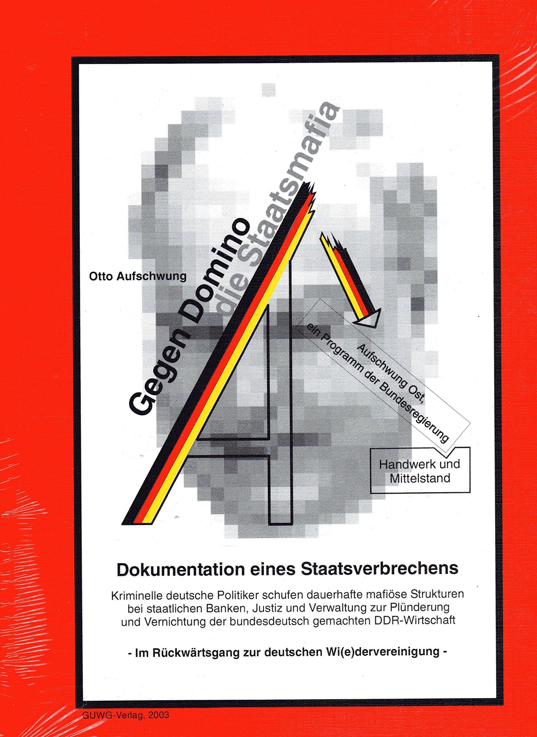 Gegen Domino - die Staatsmafia: Dokumentation eines Staatsverbrechens Law