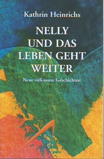 Nelly und das Leben geht weiter book