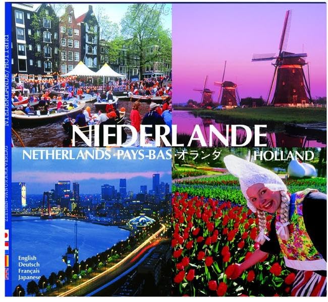 Niederlande im Farbbild - Texte in Deutsch / Englisch / Französisch / Japanisch: Engl.-Dtsch.-Französ.-Japan. Leisure, Home & Garden Books