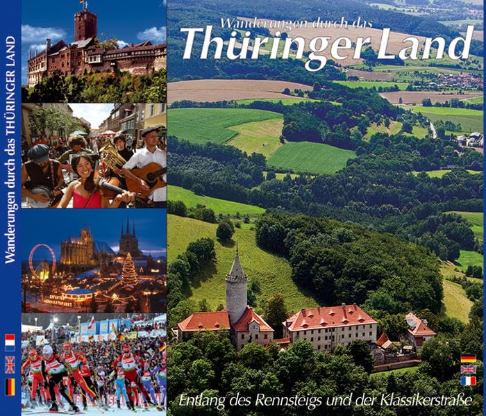 Wanderungen durch das Thüringer Land: Entlang des Rennsteigs und der Klassikerstraße - Texte in Deutsch/Englisch/Französisch Foreign Languages ​​& Dictionaries