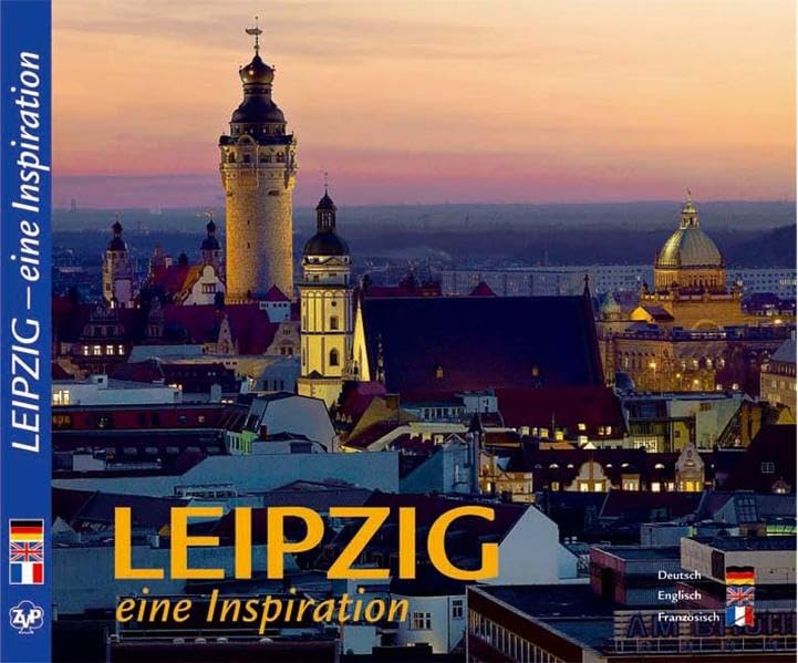 LEIPZIG - eine Inspiration / Texte in Deutsch/Englisch/Französisch: Texte dtsch.-engl.-französ. Leisure, Home & Garden