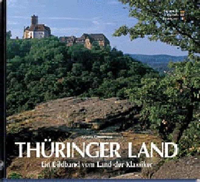 Thüringer Land - Ein Bildband vom Land der Klassiker (Titelbild: Wartburg): In Deutsch /Englisch / Französisch Books