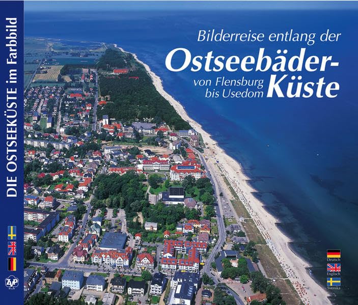 Bilderreise entlang der Ostseebäder-Küste. Von Flensburg bis Usedom: Von Flensburg bis Usedom. Dtsch.-Engl.-Schwed. Leisure, Home & Garden