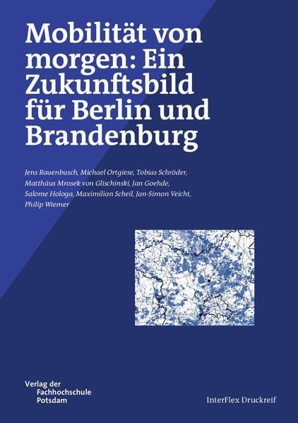 Mobilität von morgen: Ein Zukunftsbild für Berlin und Brandenburg (InterFlex Druckreif) Law