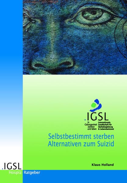 Selbstbestimmt sterben - Alternativen zum Suizid Lifestyle