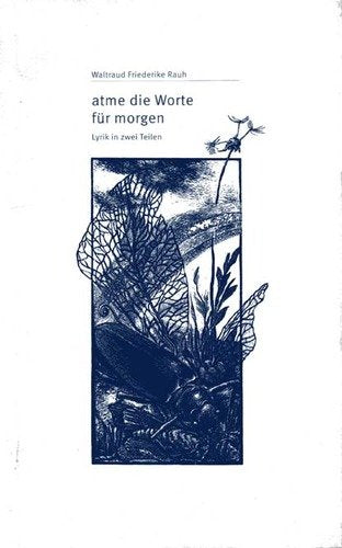 Atme die Worte für morgen: Lyrik. Schatten meiner Zeilen /Neunmal die Tasten Books