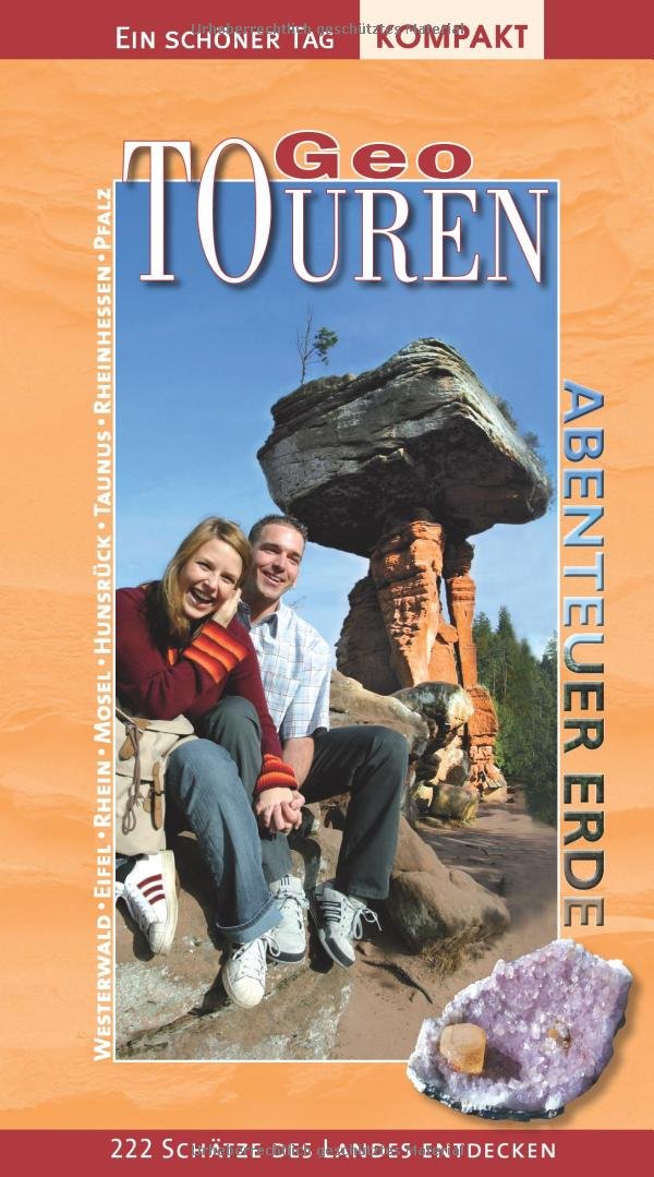GeoTouren - 222 Ausflugsschätze in Rheinland-Pfalz. Ein schöner Tag Leisure, Home & Garden