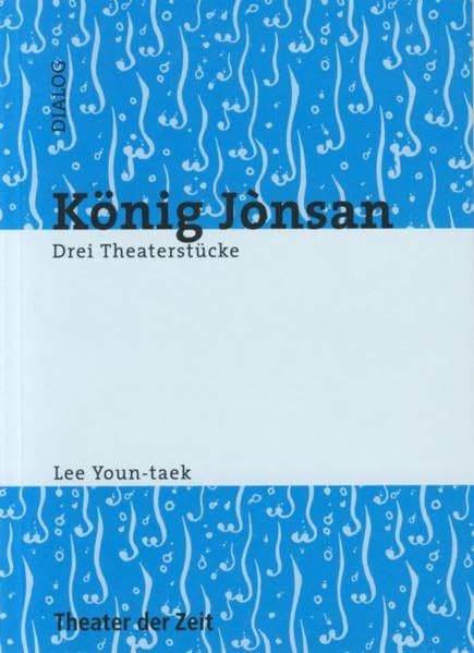 König Jònsan: Drei Theaterstücke (Dialog) Drama