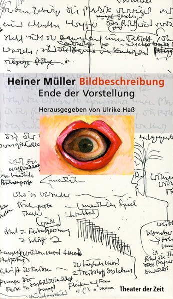 Heiner Müller Bildbeschreibung: Ende der Vorstellung (Recherchen) Film, Art & Culture