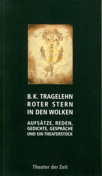 B. K. Tragelehn. Roter Stern in den Wolken Essays & Short Stories