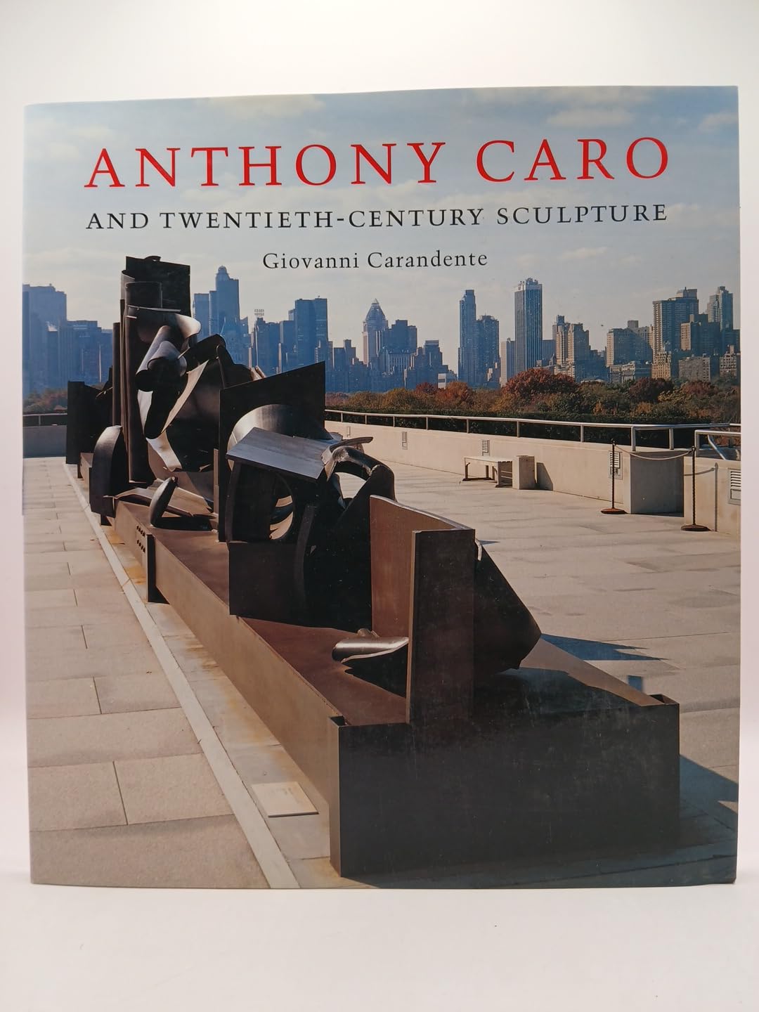 Anthony Caro and Twentieth-Century Sculpture: Published on the ocassion of the exhibition of 'The Last Judgement' by Anthony Caro at the Venice Biennale 1999. Ed. by Ian Barker Film, Art & Culture