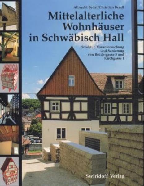 Mittelalterliche Bürgerhäuser in Schwäbisch Hall Architecture