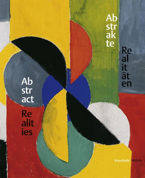 Abstrakte Realitäten /Abstract Realities: Pictures and Sculptures in the Wurth Collection Film, Art & Culture