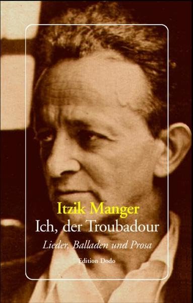 Ich, der Troubadour: Lieder, Balladen und Prosa (Livre en allemand) book