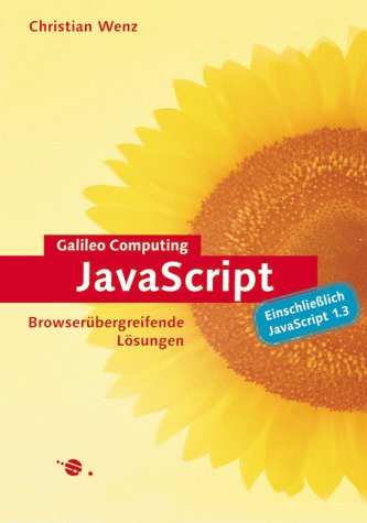 JavaScript - Browserübergreifende Lösungen einschließlich JavaScript 1.3. (m. CD-Rom) Computer Science