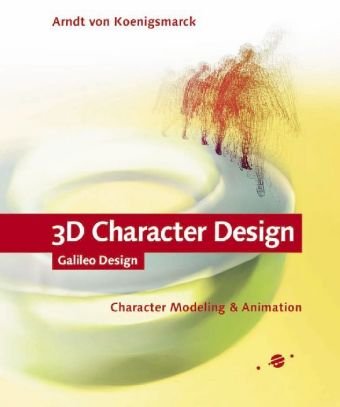 3D Character Design: Character Modeling & Animation (Galileo Design) Computer Science