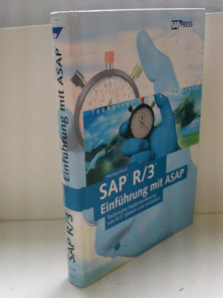 SAP R/3-Einführung mit ASAP: Technische Implementierung von R/3 planen und realisieren (SAP PRESS) Business, Finance & Career
