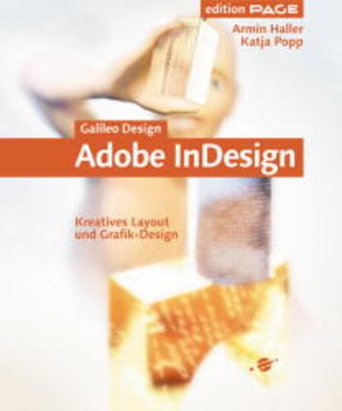 InDesign Handbuch: Kreatives Layout und Grafik-Design (Galileo Design) Computer Science