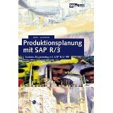 Produktionsplanung und -steuerung mit SAP: Einführung in die diskrete Fertigung und die Serienfertigung mit SAP PP (SAP PRESS) Business, Finance & Career