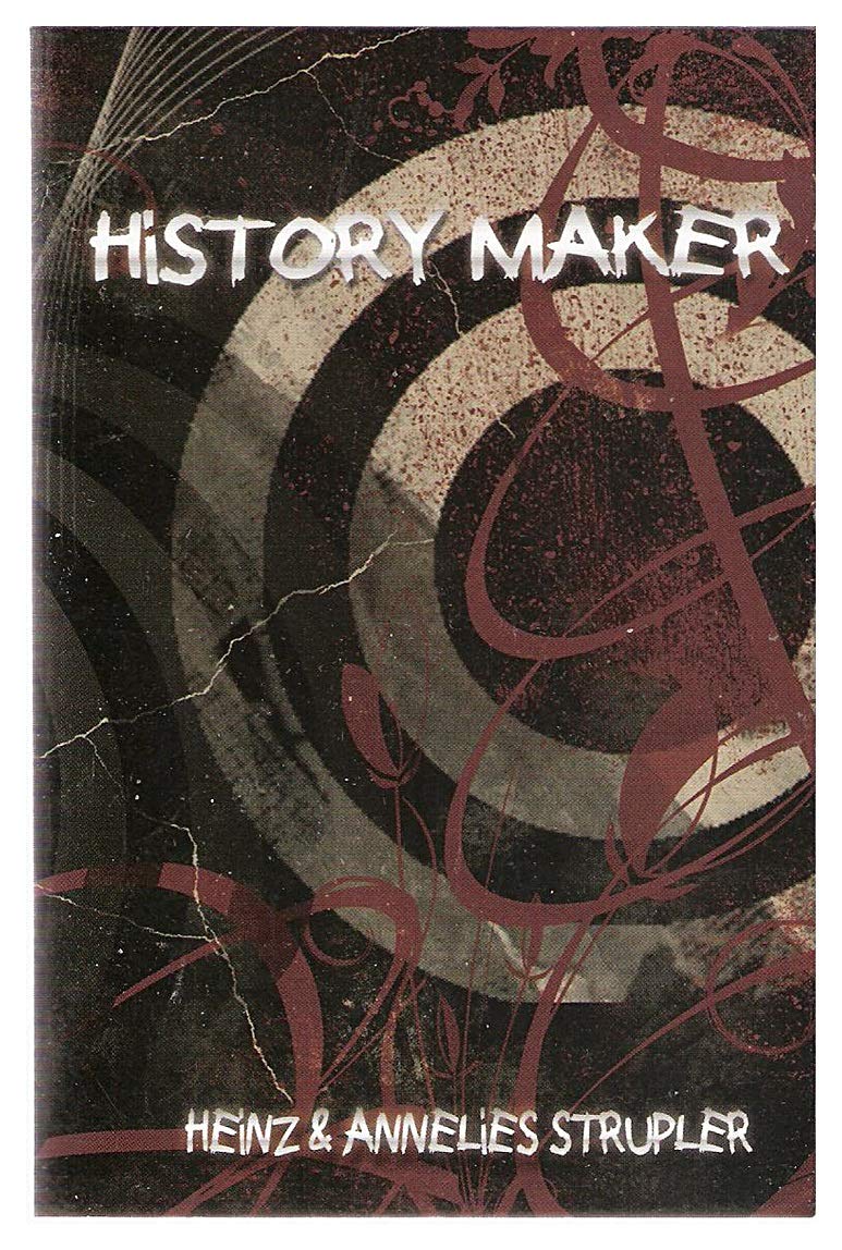 History Maker von Heinz und Annelies Strupler book