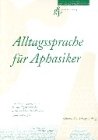 Alltagssprache für Aphasiker. ein Trainingsprogramm für die Eigenarbeit bei leichteren bis mittelschweren Sprachstörungen. (Livre en allemand) book