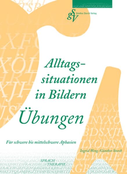 Alltagssituationen in Bildern. Übungen: Für schwerere bis mittelschwere Aphasien book