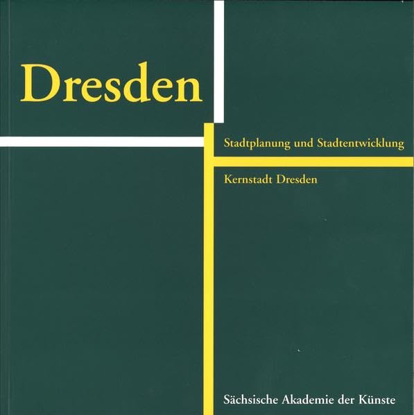 Dresden: Stadtplanung und Stadtentwicklung. Kernstadt Dresden Architecture