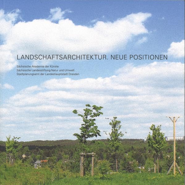Landschaftsarchitektur. Neue Positionen. Books