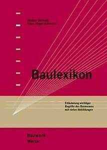 Baulexikon. Erläuterung wichtiger Begriffe des Bauwesens mit vielen Abbildungen Books