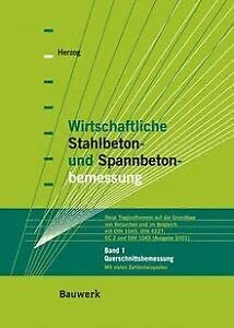 Wirtschaftliche Stahlbeton- und Spannbetonbemessung. Neue Traglastformeln auf der Grundlage von Versuchen und im Vergleich mit DIN 1045, DIN 4227, EC 2 und DIN 1045: Querschnittsbemessung: BD I book