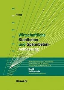 Wirtschaftliche Stahlbeton- und Spannbetonbemessung. Neue Traglastformeln auf der Grundlage von Versuchen und im Vergleich mit DIN 1045, DIN 4227, EC 2 und DIN 1045: Stabtragwerke: BD II book