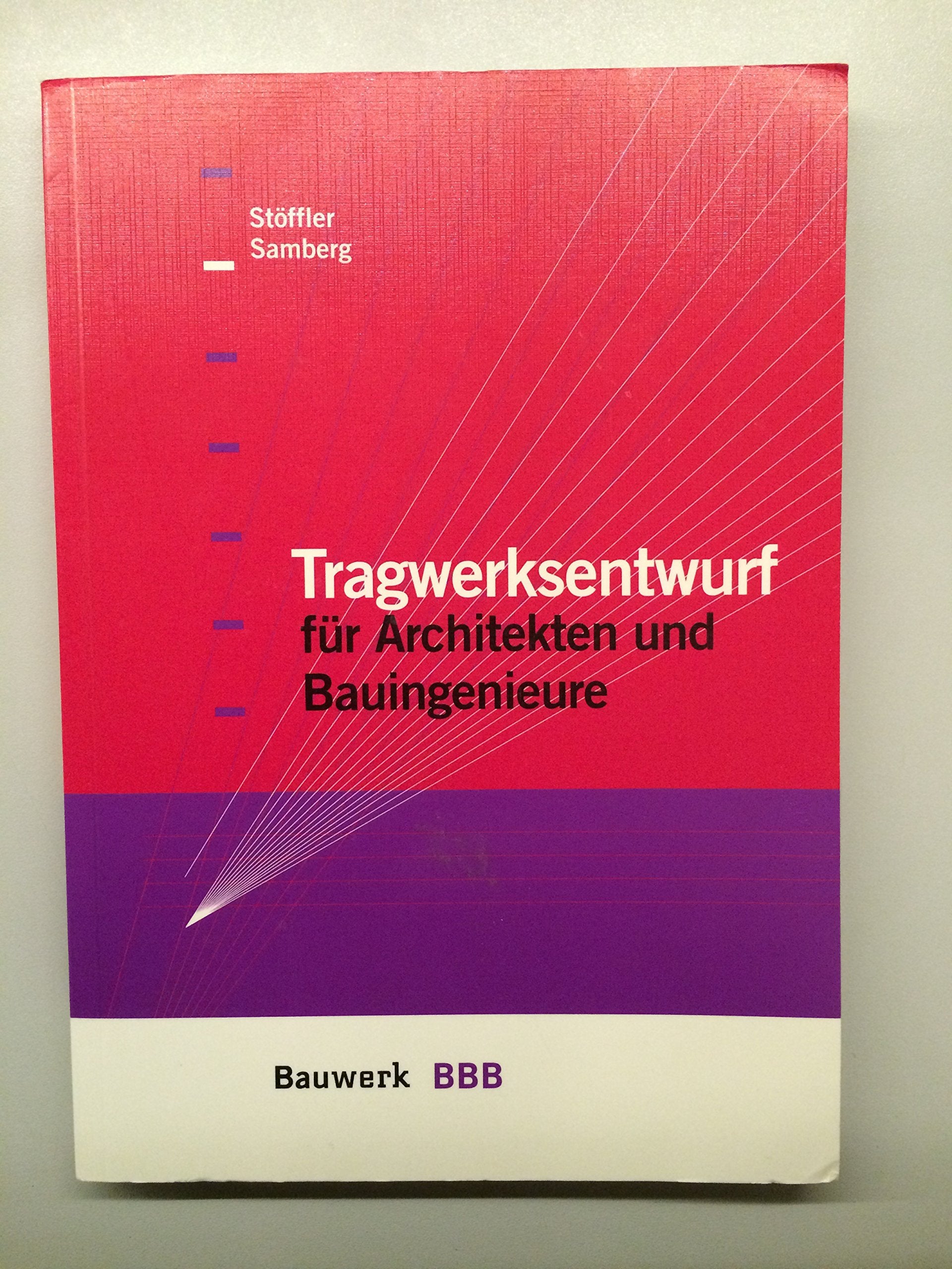 Tragwerksentwurf für Architekten und Bauingenieure Business & Technology