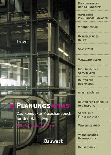 Planungsatlas: Das kompakte Praxishandbuch für den Bauentwurf. Mit Projektbeispielen Business & Technology