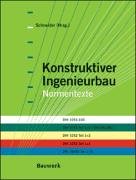 Konstruktiver Ingenieurbau - Normen-Texte: DIN 1055-100, DIN 1045 Teil 1+2/DIN EN 206-1, DIN 1052 Teil 1+2, DIN 1153 Teil 1+3, DIN 18800 Teil 1+2: ... +2, DIN 1053 Teil 1 + 3, DIN 18800 Teil 1 + 2 Architecture